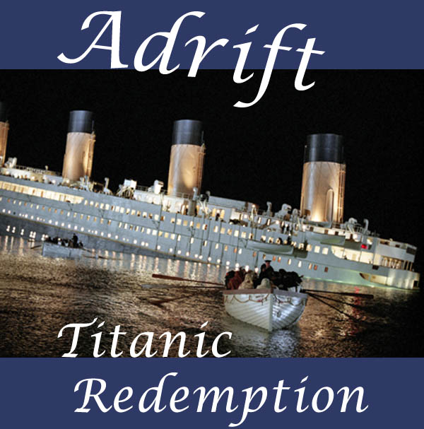 Adrift Titanic Redemption